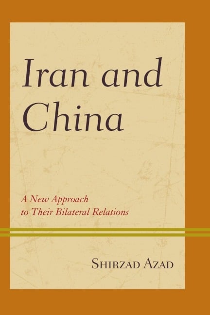 Iran and China - Shirzad Azad