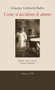 Cover-Bild zum Titel 'Come si uccidono le anime' von 'Giuseppe Lombardo Radice'