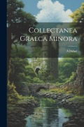 Cover-Bild zum Titel 'Collectanea Graeca Minora' von 'A. Dalzel'