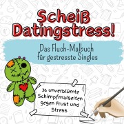 Cover-Bild zum Titel 'Scheiß Datingstress!' von 'Hannah Scholz'