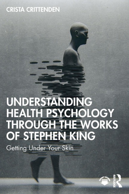 Understanding Health Psychology Through the Works of Stephen King - Crista Crittenden