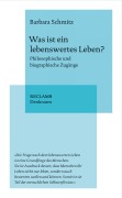 Cover-Bild zum Titel 'Was ist ein lebenswertes Leben?' von 'Barbara Schmitz'