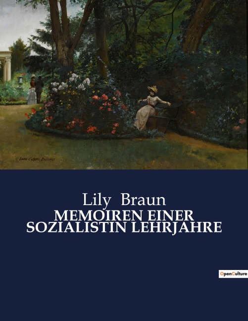 MEMOIREN EINER SOZIALISTIN LEHRJAHRE - Lily Braun