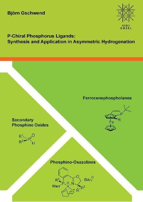 P-Chiral Phosphorus Ligands: Synthesis and Application in Asymmetric Hydrogenation - 