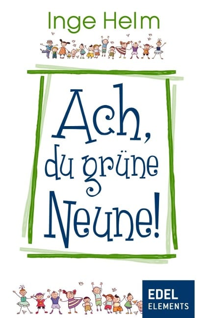 Ach, du grüne Neune! - Inge Helm