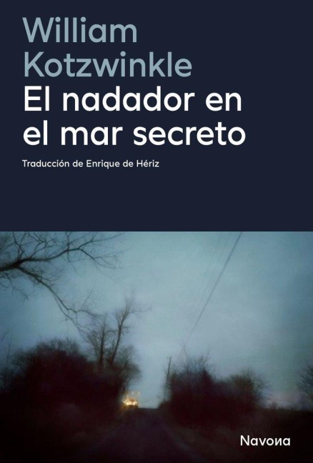 El Nadador En El Mar Secreto - William Kotzwinkle