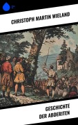 Cover-Bild zum Titel 'Geschichte der Abderiten' von 'Christoph Martin Wieland'