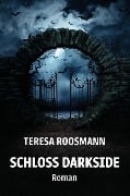 Schloss Darkside - Teresa Roosmann