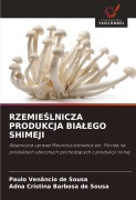 Cover-Bild zum Titel 'RZEMIE¿LNICZA PRODUKCJA BIA¿EGO SHIMEJI' von 'Paulo Venâncio de Sousa, Adna Cristina Barbosa de Sousa'