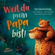Cover-Bild zum Titel 'Weil du mein Papa bist' von 'Mira Silberfeld'