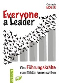 Cover-Bild zum Titel 'Everyone a leader' von 'Christoph Moser'