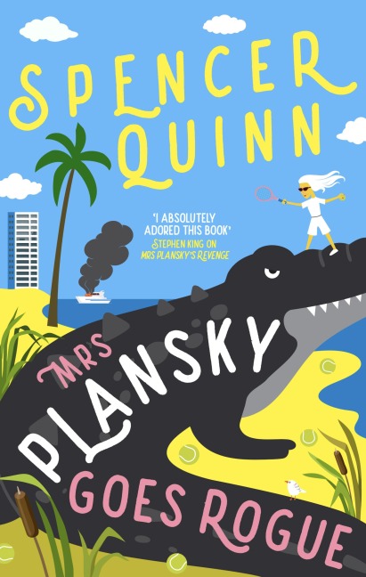 Mrs Plansky Goes Rogue - Spencer Quinn