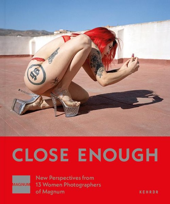 Close Enough - Charlotte Cotton, Andréa Holzherr
