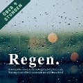 Cover-Bild zum Titel 'Regen & Regengeräusche: Beruhigende, wohltuende Naturgeräusche für Stressbewältigung & Stressabbau' von 'Institut für Stressreduktion'