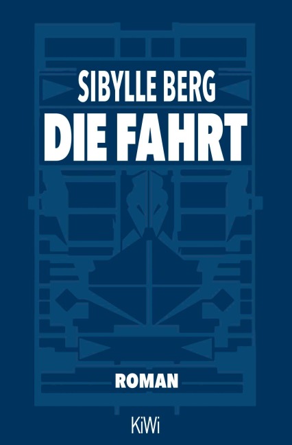 Die Fahrt - Sibylle Berg