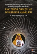 Cover-Bild zum Titel 'PKK Terör Örgütü ve Diyarbakir Anneleri' von 'Zeynep Bayramoglu Öztürk'