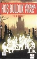 Hos Bulduk Viyana Hos Bulduk Prag - Tülin Tankut