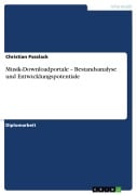 Musik-Downloadportale - Bestandsanalyse und Entwicklungspotentiale - Christian Passlack