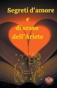Cover-Bild zum Titel 'Segreti d'amore e di sesso dell'Ariete' von 'Rubi Astrologa'
