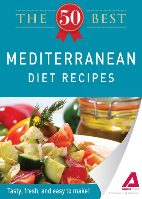 The 50 Best Mediterranean Diet Recipes - Adams Media