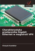 Cover-Bild zum Titel 'Charakterystyka prze¿¿cznika Gigabit Ethernet w magistrali VPX' von 'Vinayak Kumbhar'