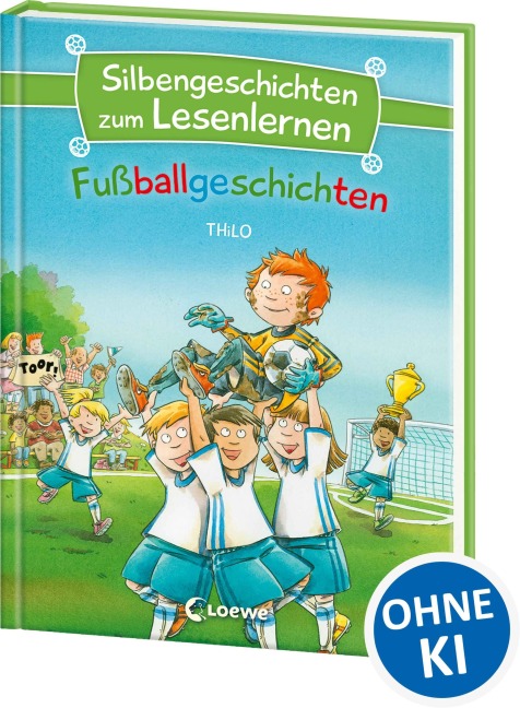 Silbengeschichten zum Lesenlernen - Fußballgeschichten - Thilo