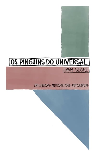 Os Pinguins do Universal - Ivan Segré, Daniel Feldmann