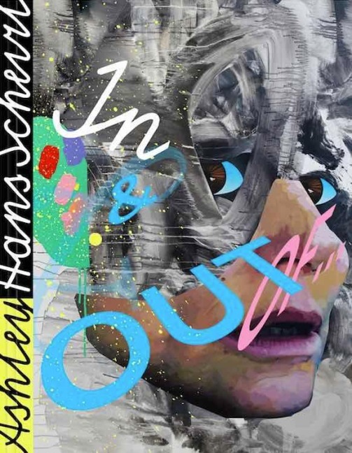 Ashley Hans Scheirl. In & Out of Painting - 