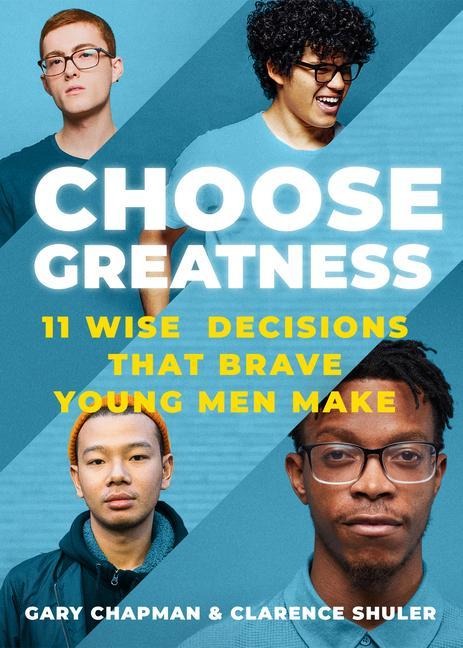 Choose Greatness - Gary Chapman, Clarence Shuler