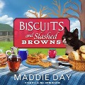 Cover-Bild zum Titel 'Biscuits and Slashed Browns Lib/E' von 'Maddie Day'