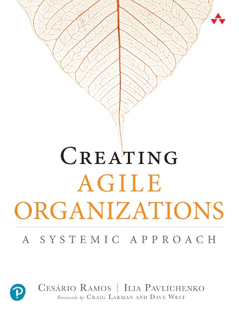 Creating Agile Organizations - Ilia Pavlichenko, Cesario Ramos
