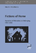 Cover-Bild zum Titel 'Fictions of Home' von 'Martin Mühlheim'