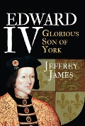 Cover-Bild zum Titel 'Edward IV' von 'Jeffrey James'