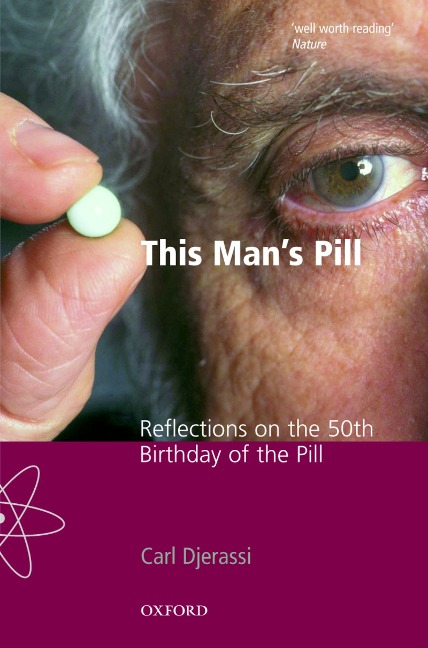 This Man's Pill - Carl Djerassi