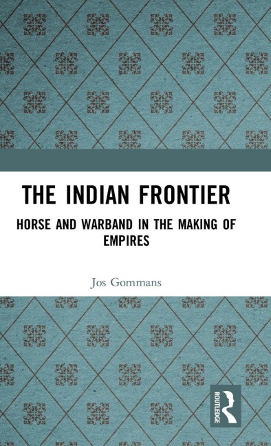 The Indian Frontier - Jos Gommans