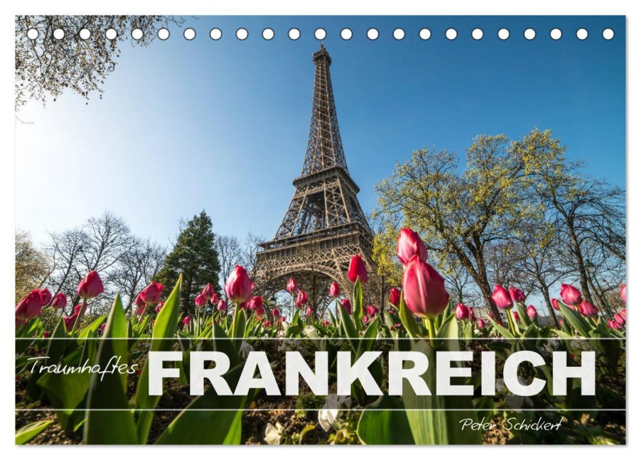Traumhaftes Frankreich (Tischkalender 2026 DIN A5 quer), CALVENDO Monatskalender - Peter Schickert