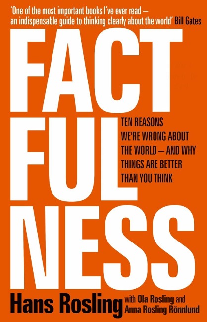 Factfulness - Hans Rosling, Ola Rosling, Anna Rosling Rönnlund