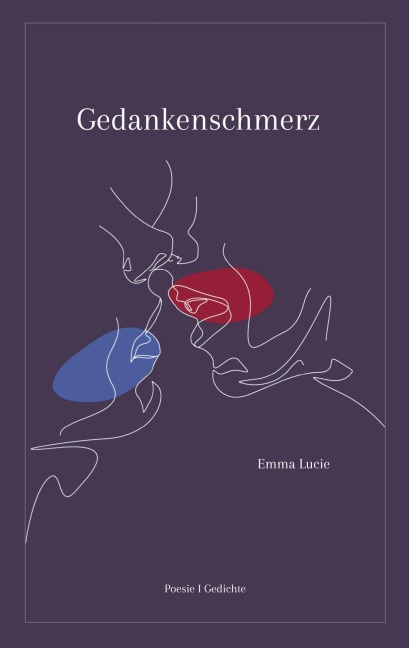 Gedankenschmerz - Emma Lucie