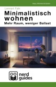 Cover-Bild zum Titel 'Minimalistisch wohnen - Mehr Raum, weniger Ballast' von 'Lennart Falk'
