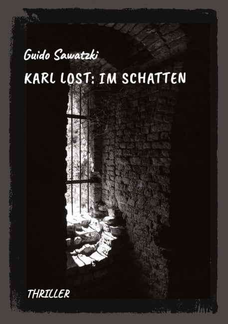 Karl Lost: Im Schatten - Guido Sawatzki