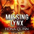 Missing Lynx Lib/E - Fiona Quinn