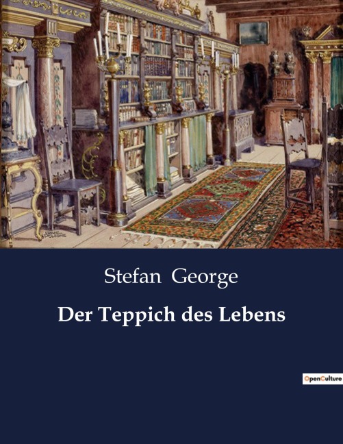 Der Teppich des Lebens - Stefan George