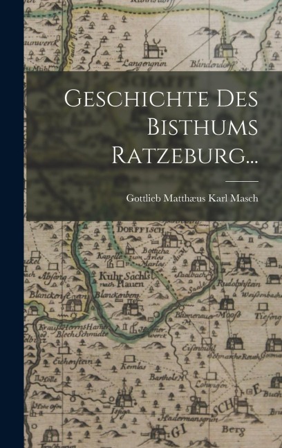 Geschichte des Bisthums Ratzeburg... - 
