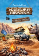 Cover-Bild zum Titel 'Nashorn Nirwana | Band 1 der humorvollen Namibia-Reisekrimi-Reihe' von 'Claudia Du Plessis'