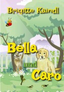 Bella und Caro - Brigitte Kaindl