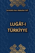 Cover-Bild zum Titel 'Lugat-i Türkiyye' von 'Kerküklü Haci Abdullah Safi'