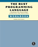 Cover-Bild zum Titel 'The Rust Programming Language Workbook' von 'Byron Mattingly'