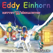 Cover-Bild zum Titel 'Eddy Einhorn' von 'Frank Queisser, Heather L. Brooks'