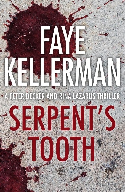 Serpent's Tooth - Faye Kellerman
