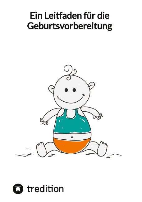 Ein Leitfaden für die Geburtsvorbereitung - Jaltas